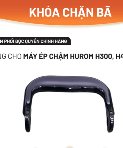 Khóa Chặn Bã Máy ép Chậm – Hurom