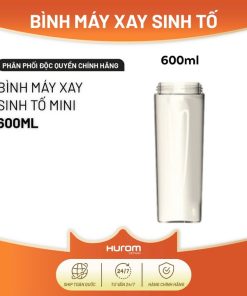 Cối Xay (bình đựng) 600ml – Máy Xay Sinh Tố Mini Chính Hãng Hurom