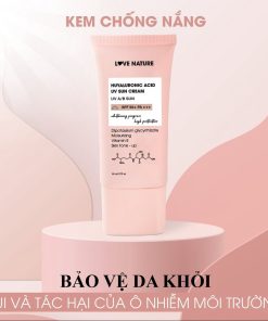 Kem Chống Nắng Love Nature Spf 50+ Pa+++ 50ml Chống ánh Sáng Xanh Và Bụi Mịn – Lexxy Việt Nam