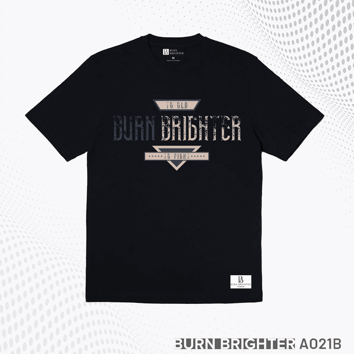 áo Thun Unisex A021 – Burn Brighter