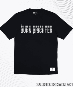 áo Thun Unisex A012 – Burn Brighter