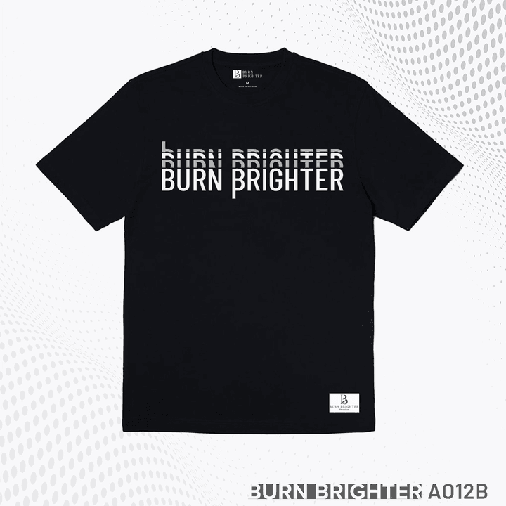 áo Thun Unisex A012 – Burn Brighter