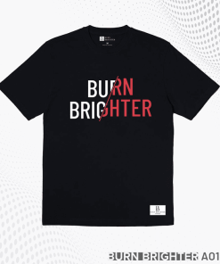 áo Thun Unisex A014 – Burn Brighter