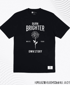 áo Thun Unisex A017 – Burn Brighter
