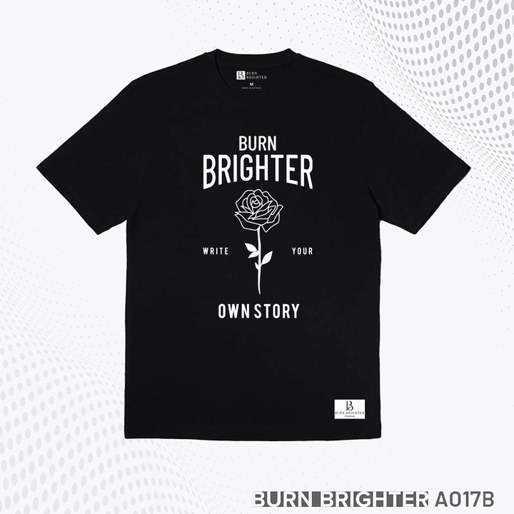 áo Thun Unisex A017 – Burn Brighter