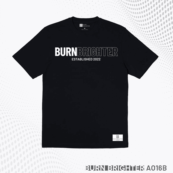 áo Thun Unisex A016 – Burn Brighter