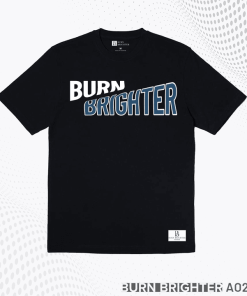 áo Thun Unisex A025 – Burn Brighter