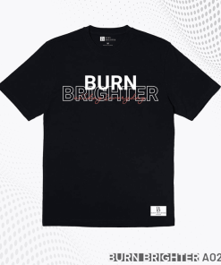 áo Thun Unisex A027 – Burn Brighter