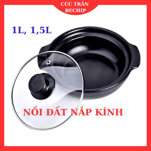 Nồi đất Sứ Tráng Men Nắp Kính Cao Cấp 1l, 1.5 L Ctb485 – Bechip