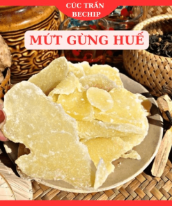 Mứt Gừng Huế Chuẩn Loại 1, Thơm Ngon Ctb270 – Bechip