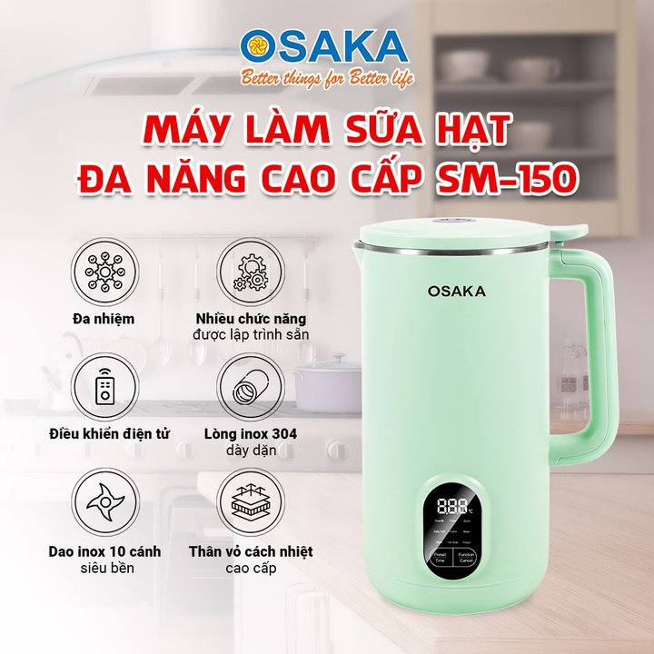 Máy Làm Sữa Hạt Osaka Sm-150 đa Năng Cao Cấp – điện Tử Cảm ứng