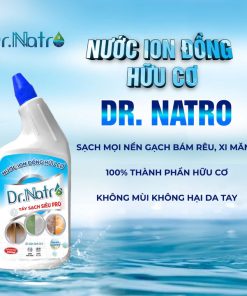 Tẩy Siêu Sạch Pro- Ion đồng Hữu Cơ Dr.natro