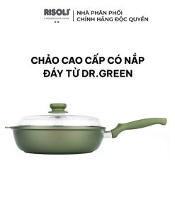 Chảo Cao Cấp Có Nắp + đế Từ Dr.green – 00105drin/24 – Risolì