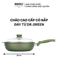 Chảo Cao Cấp Có Nắp + đế Từ Dr.green – 00105drin/28 – Risolì