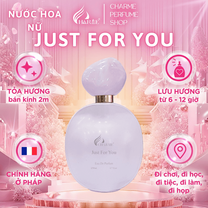 Nước Hoa Nữ Charme Just For You 50ml Thơm Lâu Lãng Mạn, Dịu Dàng, Thanh Lịch Cho Nàng Tự Tin _ Nước Hoa Chính Hãng