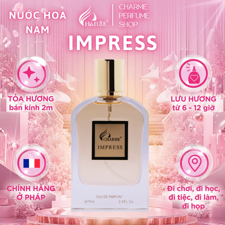 Nước Hoa Nam Charme Impress 75ml Lưu Hương Lâu Phong Cách Quyến Rũ, Lôi Cuốn, Nam Tính, Lịch Lãm Chính Hãng