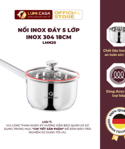 Nồi Inox 304 đáy 5 Lớp Lumicasa 18cm Công Nghệ đức – Chất Lượng Cao, An Toàn Cho Sức Khỏe