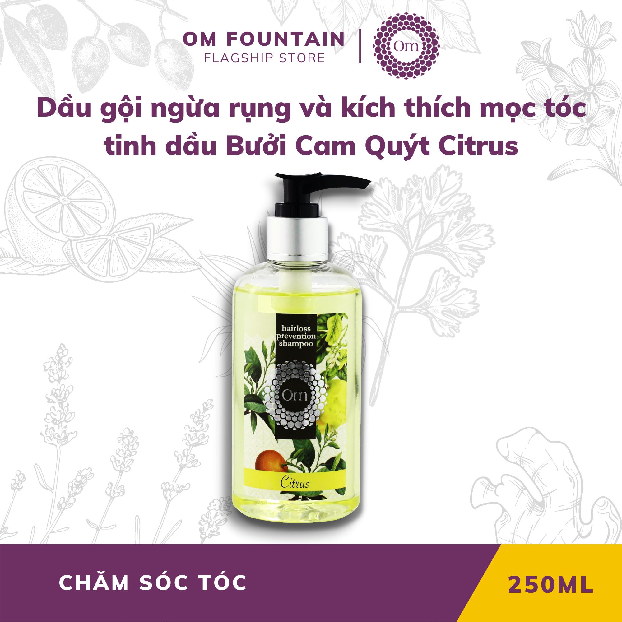 Dầu Gội Ngừa Rụng Và Kích Thích Mọc Tóc Tinh Dầu Bưởi Cam Quýt Citrus 250ml – Om Fountain