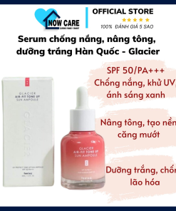 Serum Chống Nắng, Nâng Tông Da, Dưỡng Trắng Hàn Quốc Tone Up Air Fit Ampoule – Glacier